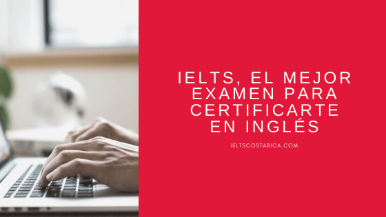 ielts-certificado-certificacion-de-ingles-examen-nivel-COSTA-RICA